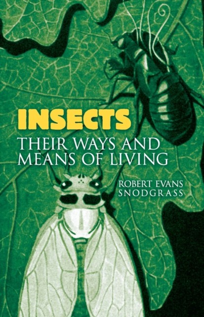 Insects, Robert Evans Snodgrass