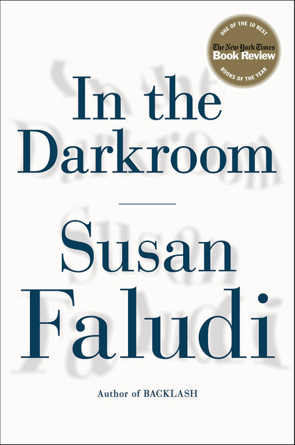 In the Darkroom, Susan Faludi