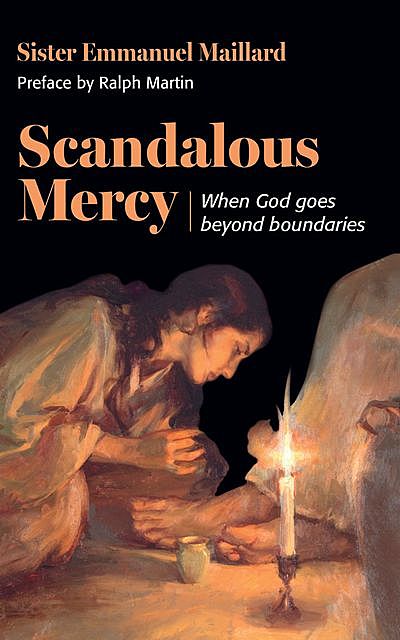 Scandalous Mercy, Sister Emmanuel Maillard