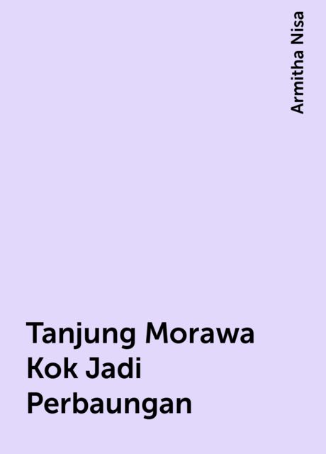 Tanjung Morawa Kok Jadi Perbaungan, Armitha Nisa