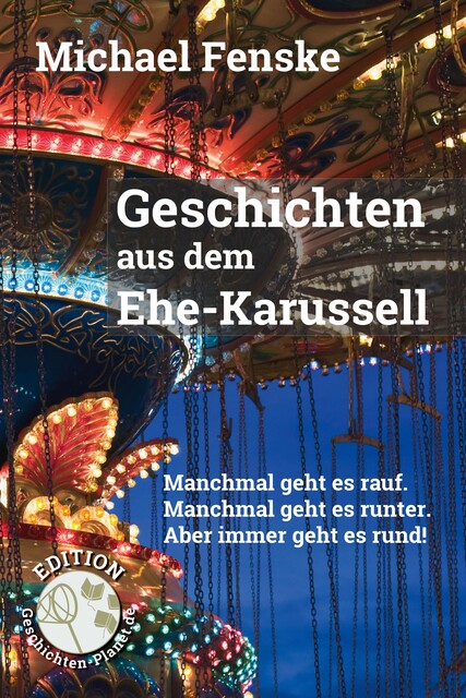 Geschichten aus dem Ehe-Karussell, Michael Fenske