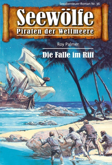 Seewölfe – Piraten der Weltmeere 36, Roy Palmer