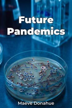 Future Pandemics, Maeve Donahue
