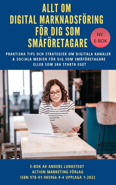 Allt om digital marknadsföring för dig som småföretagare, Anders Lundstedt