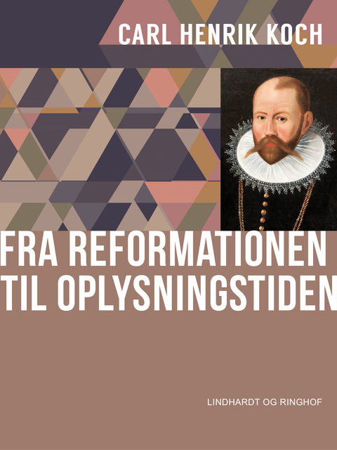 Fra reformationen til oplysningstiden, Carl Henrik Koch