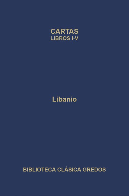 Cartas. Libros I-V, Libanio