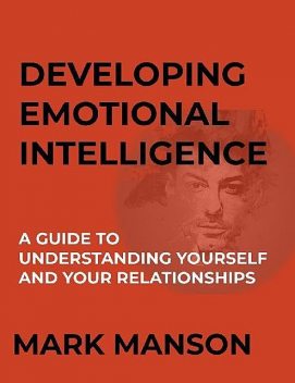 Emotional Intelligence, Mark Manson