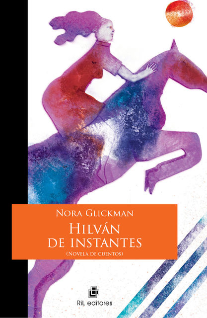 Hilván de instantes (novela de cuentos), Nora Glickman