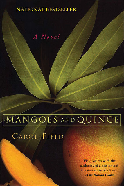 Mangoes and Quince, Carol Field