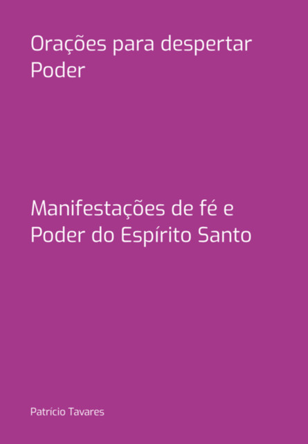 Orações Para Despertar Poder, Patrício Tavares