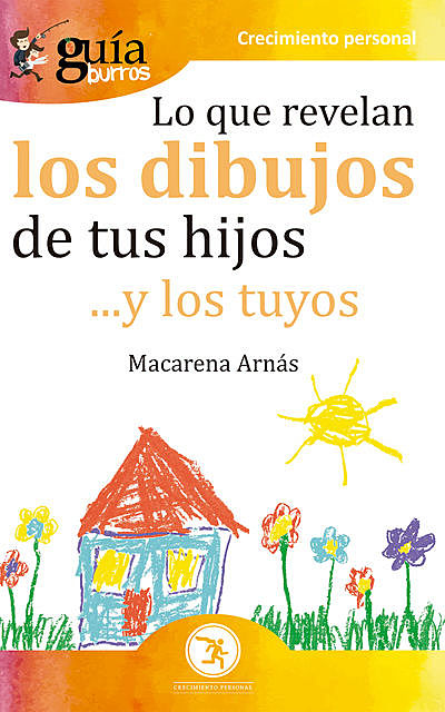 GuíaBurros Lo que revelan los dibujos de tus hijos, Macarena Arnás