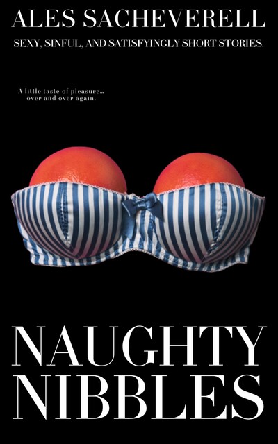 Naughty Nibbles, Ales Sacheverell