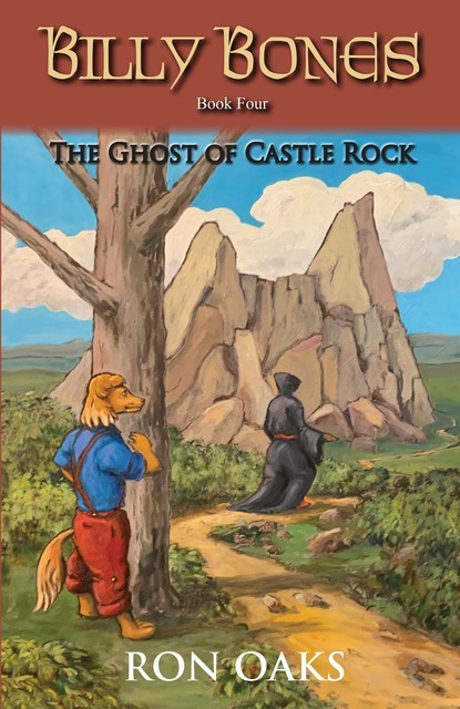 The Ghost of Castle Rock (Billy Bones, #4), Ron Oaks
