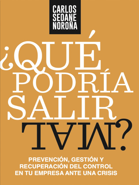 Qué podría salir mal, Carlos Seoane Noroña