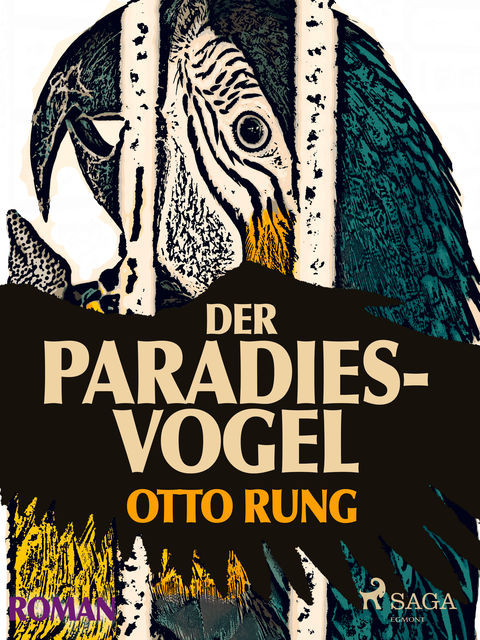 Der Paradiesvogel, Otto Rung