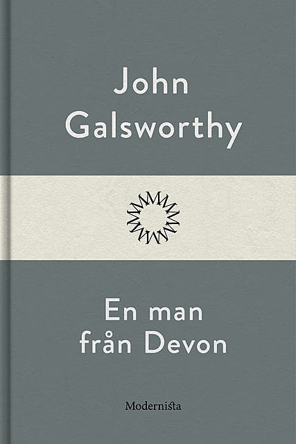 En man från Devon, John Galsworthy