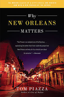Why New Orleans Matters, Tom Piazza