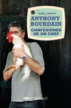 Confesiones de un chef, Anthony Bourdain