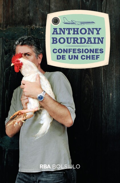 Confesiones de un chef, Anthony Bourdain