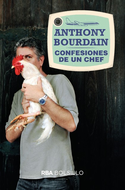 Confesiones de un chef, Anthony Bourdain