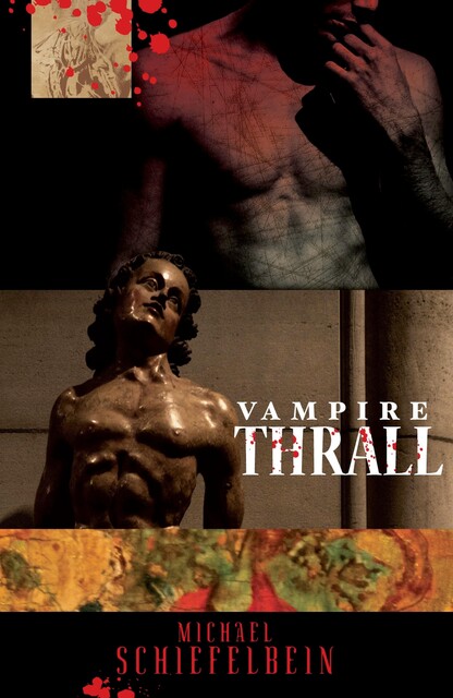 Vampire Thrall, Michael Schiefelbein