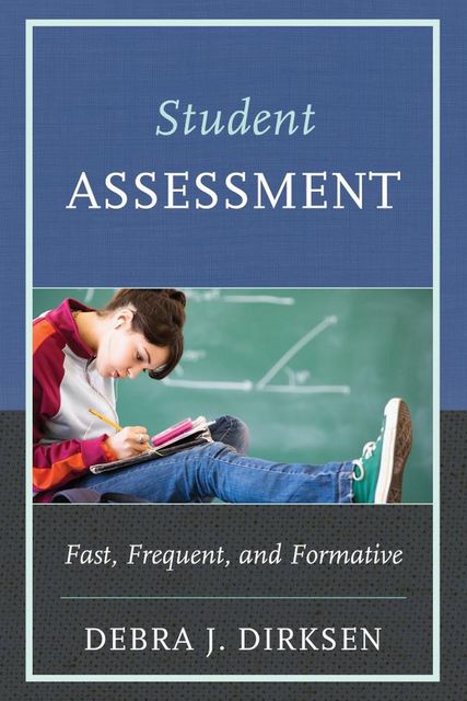 Student Assessment, Debra J. Dirksen
