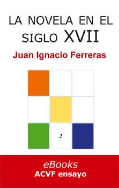 La novela española en el siglo XVII, Juan Ignacio Ferreras