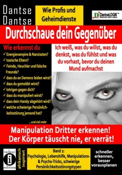 Durchschaue dein Gegenüber: Manipulation Dritter erkennen – Band 2, Guy Dantse