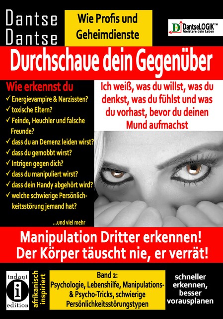 Durchschaue dein Gegenüber: Manipulation Dritter erkennen – Band 2, Guy Dantse