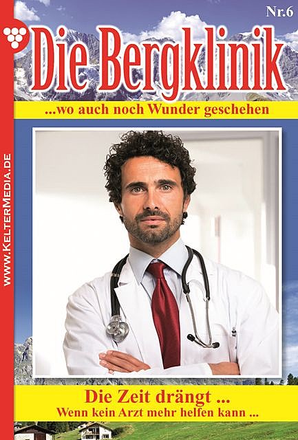 Die Bergklinik 6 – Arztroman, Hans-Peter Lehnert