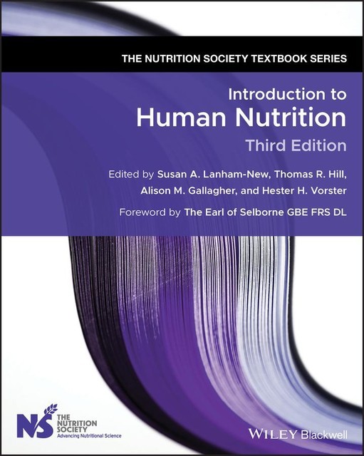 Introduction to Human Nutrition, Thomas Hill, Alison M. Gallagher, Hester H. Vorster, Susan A. Lanham-New