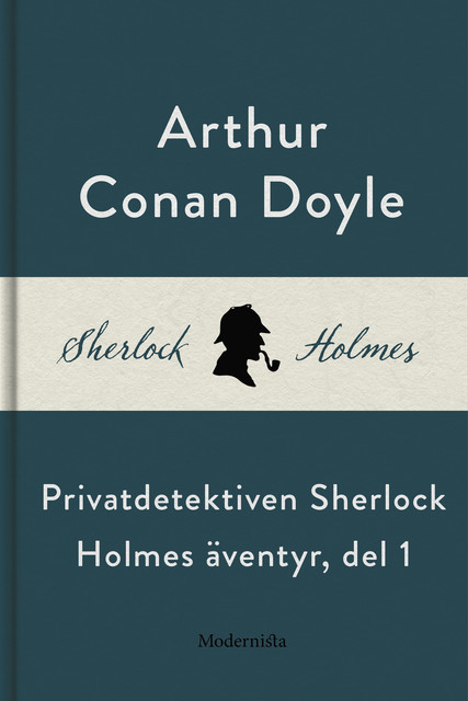 Privatdetektiven Sherlock Holmes äventyr, del 1, Arthur Conan Doyle