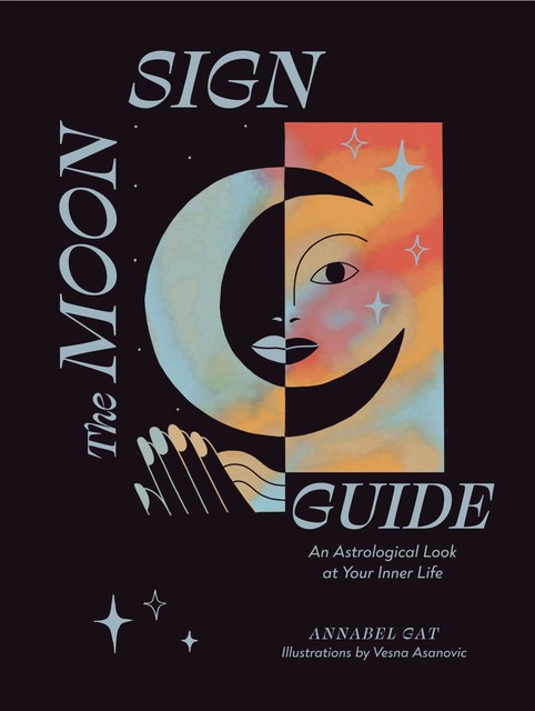 The Moon Sign Guide, Annabel Gat