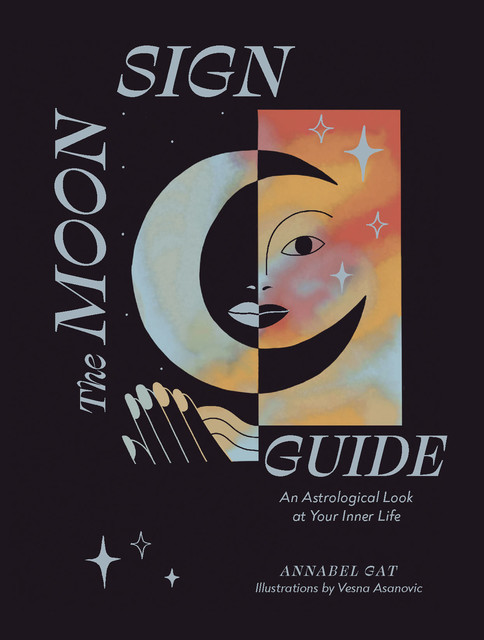 The Moon Sign Guide, Annabel Gat