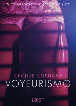 Voyeurismo – Letteratura erotica, Cecilie Rosdahl
