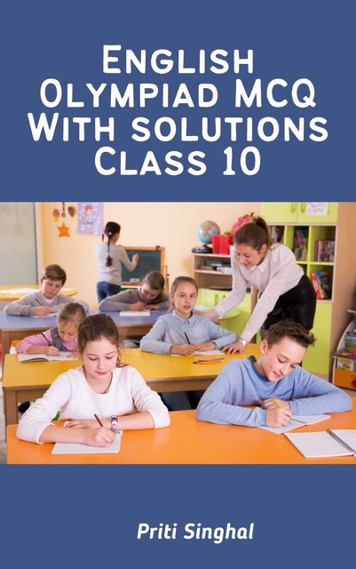 English Olympiad MCQ With Solutions Class 10, Priti Singhal