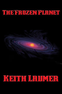 The Frozen Planet, Keith Laumer