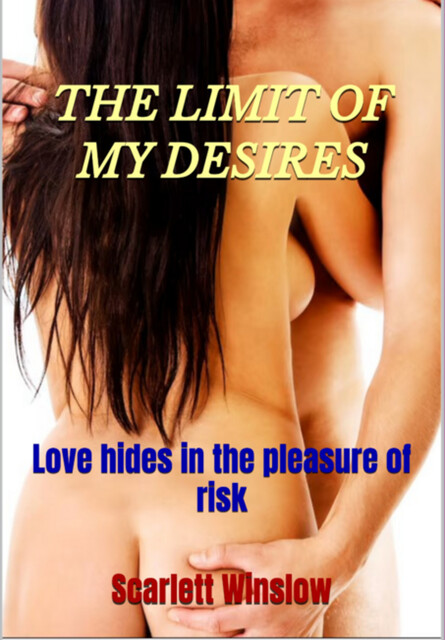 The Limit Of My Desires, Scarlett Winslow
