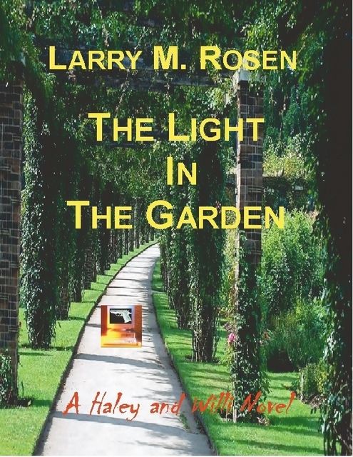 The Light In the Garden, Larry M.Rosen
