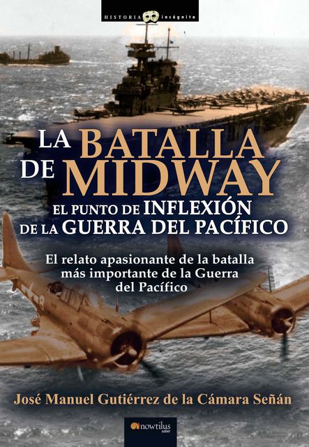 La batalla de Midway, José Manuel Gutiérrez de la Cámara Señán