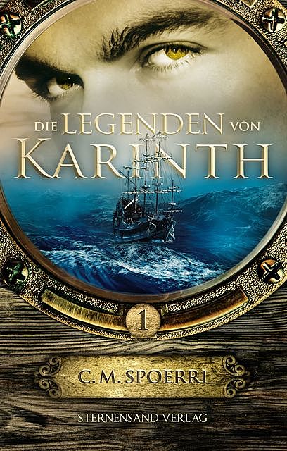 Die Legenden von Karinth (Band 1), C.M. Spoerri