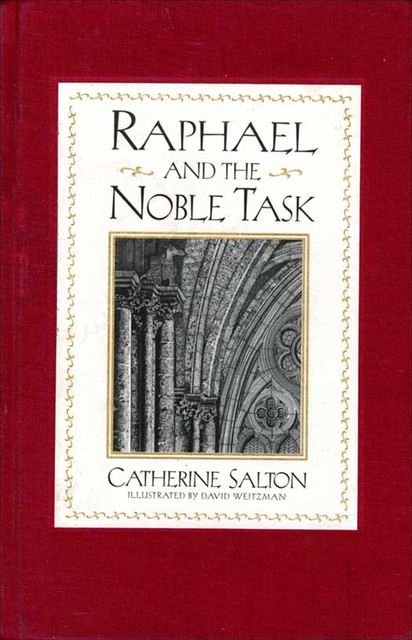Raphael and the Noble Task, Catherine Salton