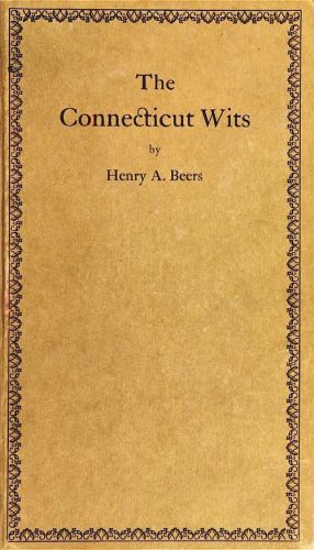 The Connecticut Wits and Other Essays, Henry A.Beers