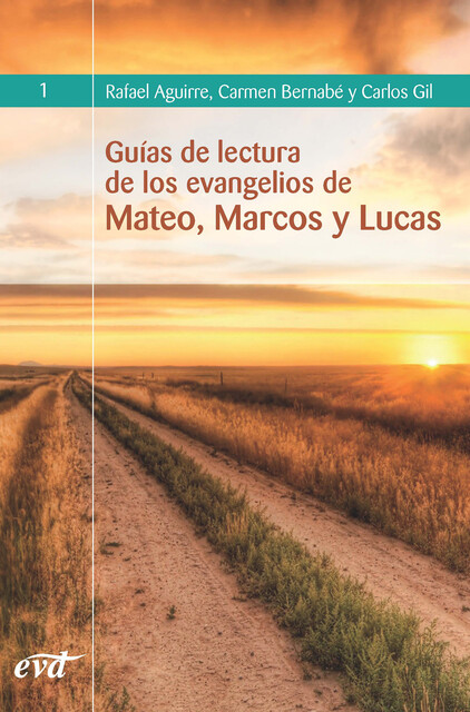 Guías de lectura de los evangelios de Mateo, Marcos y Lucas, Carlos Javier Gil Arbiol, Carmen Bernabé Ubieta, Rafael Aguirre Monasterio