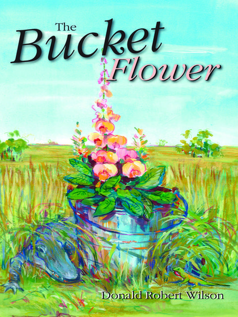 The Bucket Flower, Donald Wilson