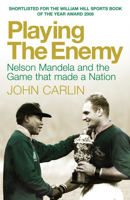 Playing the Enemy, John Carlin