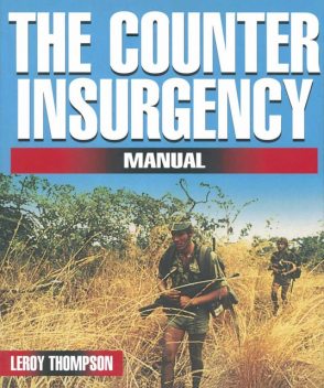 Counter Insurgency Manual, Leroy Thompson