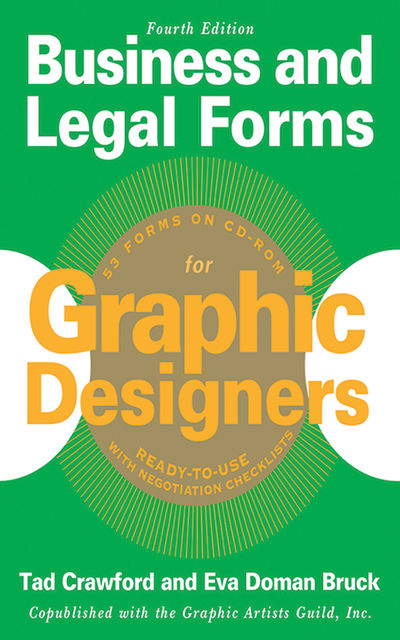 Business and Legal Forms for Graphic Designers, Tad Crawford, Eva Doman Bruck