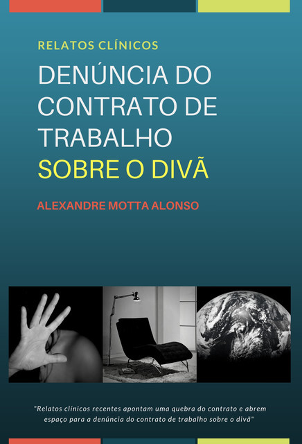 DENÚNCIA DO CONTRATO DE TRABALHO SOBRE O DIVÃ, Alexandre Motta Alonso