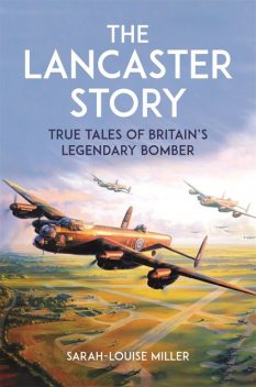 The Lancaster Story, Sarah-Louise Miller